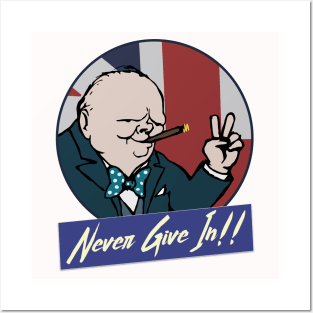 Winston Churchill - Never Give In!! Posters and Art